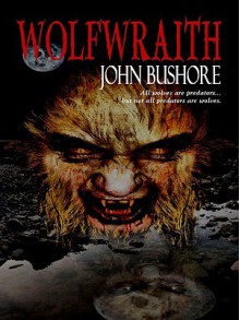 Wolfwraith - John Bushore