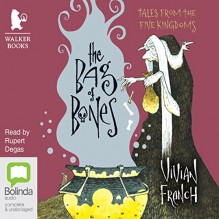 The Bag of Bones - Vivian French, Rupert Degas, Bolinda Publishing Pty Ltd