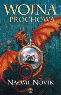 Wojna prochowa - Naomi Novik