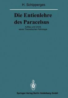 Die Entienlehre Des Paracelsus - Heinrich Schipperges