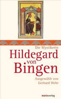 Hildegard von Bingen (German Edition) - Gerhard Wehr