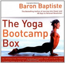 The Yoga Bootcamp Box: An Interactive Program to Revolutionize Your Life with Yoga - Baron Baptiste