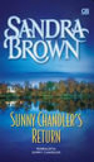 Kembalinya Sunny Chandler (Sunny Chandler's Return) - Sandra Brown