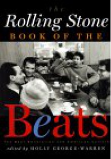 The Rolling Stone Book of the Beats: The Beat Generation and the American Culture - Holly George-Warren