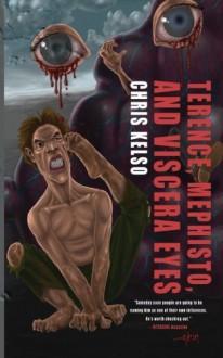 Terence, Mephisto, and Viscera Eyes - Chris Kelso