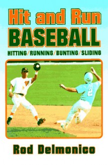 Hit and Run Baseball - Rod Delmonico, Ron Fraser