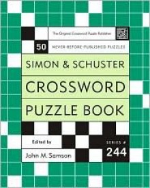 Simon and Schuster Crossword Puzzle Book #244: The Original Crossword Puzzle Publisher - John M. Samson