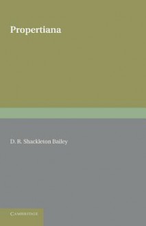 Propertiana - D.R. Shackleton Bailey