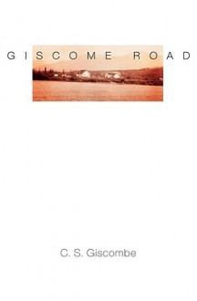 Giscome Road (American Literature Series) - C.S. Giscombe