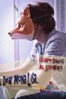 Dear Mona Lisa... - Al Stewart, Claire Davis