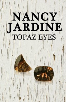 Topaz Eyes - Nancy Jardine