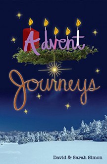 Advent Journeys - David Simon, Sarah Simon