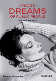 Private Dreams of Public People - Lauren Lawrence, Larry King