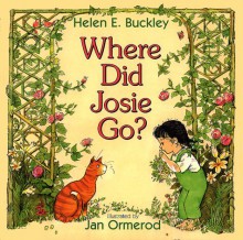 Where Did Josie Go? - Helen Elizabeth Buckley, Jan Ormerod