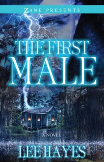 The First Male: A Novel - Lee Hayes