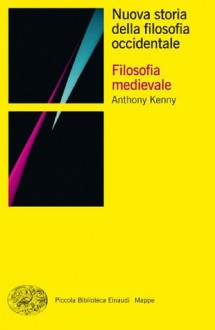 Nuova storia della filosofia occidentale. Vol. II: Filosofia medievale: 2 (Piccola biblioteca Einaudi. Mappe) - Anthony Kenny, G. Garelli, L. Corti