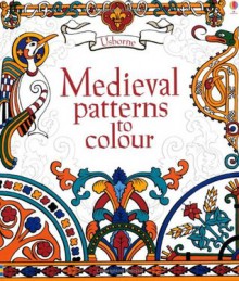 Medieval Patterns to Colour - Struan Reid