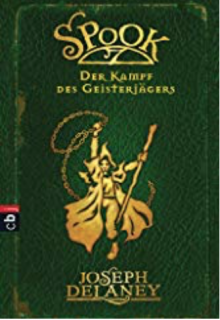 Spook - Der Kampf des Geisterjägers - Joseph Delaney, Tanja Ohlsen, Patrick Arrasmith