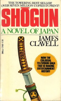 Shogun: A Novel of Japan - James Clavell