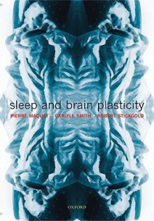 Sleep and Brain Plasticity - P. Maquet