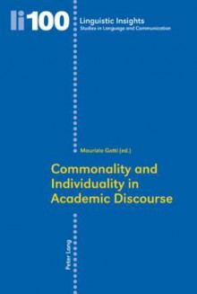 Commonality and Individuality in Academic Discourse - Maurizio Gotti