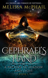 Cephrael's Hand - Melissa McPhail