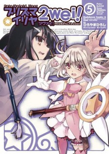 Fate/kaleid liner プリズマ☆イリヤ ツヴァイ！(5) (角川コミックス・エース) (Japanese Edition) - ひろやま ひろし, Fate/staynight(TYPE-MOON), Type-Moon