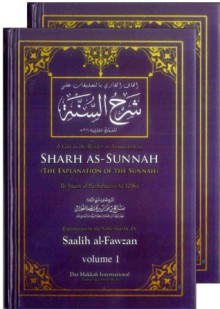 A Gift To The Reader In Annotation Of: Sharh As-Sunnah (The Explanation Of The Sunnah) - Imam Al-Barbahaaree, Saalih ibn Fawzaan al-Fawzaan, Abdus-Sami Abdus-Salam, Abu Asma Abdul-Hakim Harun, Abu Nasir Ibrahim Abdur-Rauf