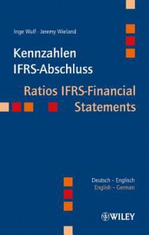 Kennzahlen Ifrs-Abschluss - Ratios Ifrs-Financial Statements - Inge Wulf, Jeremy Wieland