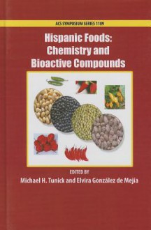 Hispanic Foods: Chemistry and Bioactive Compounds - American Chemical Society