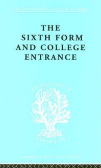 The Sixth Form and College Entrance - R.N. Morris