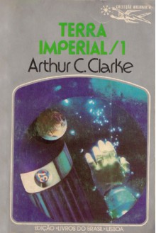 Terra Imperial - 1 - Eurico da Fonseca, Arthur C. Clarke