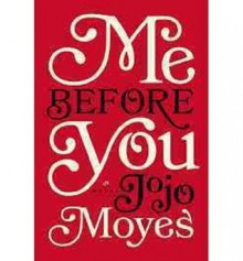 Me Before You - Jojo Moyes