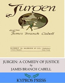 Jurgen: A Comedy of Justice - James Branch Cabell