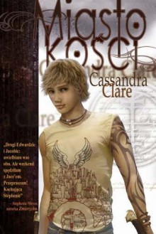 Miasto kości - Clare Cassandra