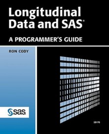 Longitudinal Data and SAS: A Programmer's Guide - Ronald P. Cody