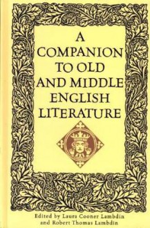 A Companion to Old and Middle English Literature - Robert T. Lambdin