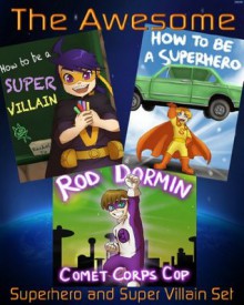 The Awesome Superhero and Super Villain Set (3 Beautifully Illustrated Children's Picture Book) - Rachel Yu