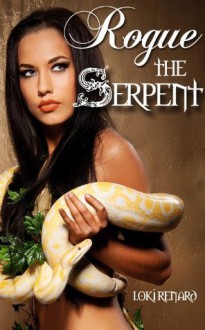 Rogue the Serpent (The Serpent Series) - Loki Renard