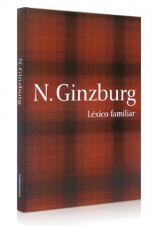 Léxico Familiar - Natalia Ginzburg, Homero Freitas de Andrade