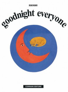 Goodnight Everyone - Bruno Munari