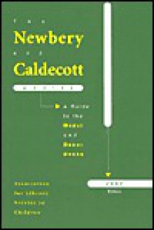 Newbery and Caldecott Awards: A Guide to the Medal and Honor Books - Association for Library Service to Child