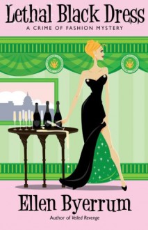 Lethal Black Dress - Ellen Byerrum