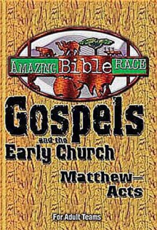 Amazing Bible Race - For Adult Teams (Matthew-Acts): Gospels and the Early Church (Matthew-Acts) - Abingdon Press