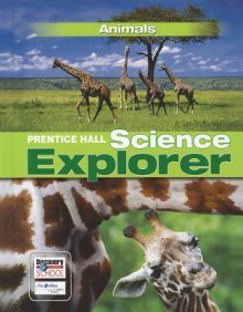 Prentice Hall Science Explorer: Animals - Jan Jenner