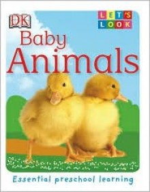 Baby Animals (Let's Look) - Anna Harrison, Susan Calver