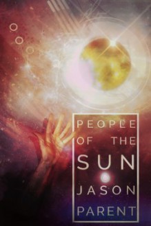 People of the Sun - Jason Parent