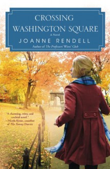 Crossing Washington Square - Joanne Rendell