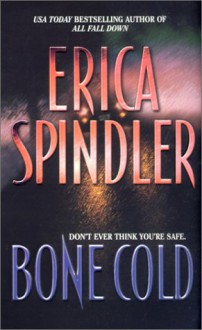 Bone Cold - Erica Spindler