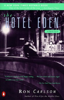 The Hotel Eden - Ron Carlson